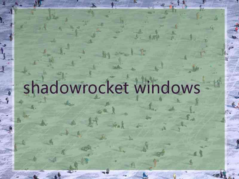 shadowrocket windows